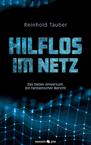 Reinhold Tauber: Hilflos im Netz