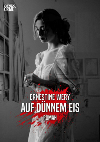 Ernestine Wery: AUF DÜNNEM EIS