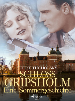 Kurt Tucholsky: Schloß Gripsholm. Eine Sommergeschichte