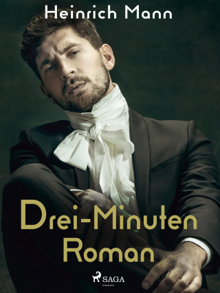 Heinrich Mann: Drei-Minuten-Roman