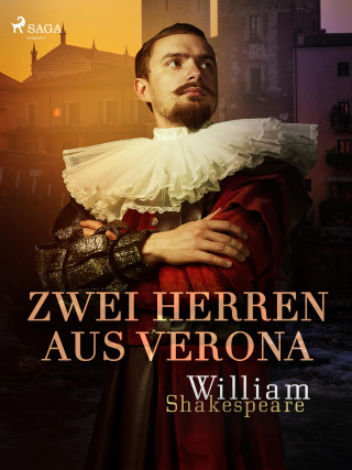 William Shakespeare: Zwei Herren aus Verona