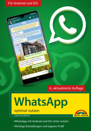 Christian Immler: WhatsApp - optimal nutzen - 4. Auflage - neueste Version 2021 mit allen Funktionen erklärt