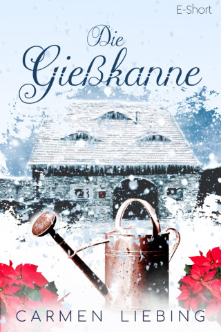 Carmen Liebing: Die Gießkanne