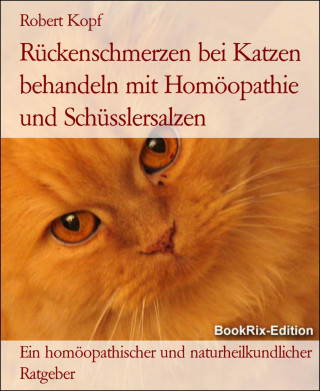 Robert Kopf: Rückenschmerzen bei Katzen behandeln mit Homöopathie und Schüsslersalzen