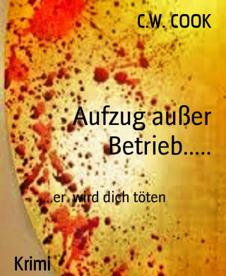 C.W. COOK: Aufzug außer Betrieb.....