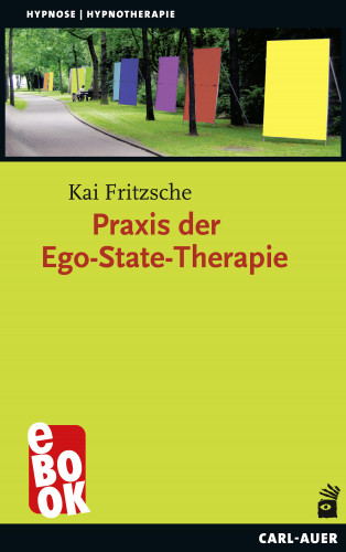 Kai Fritzsche: Praxis der Ego-State-Therapie