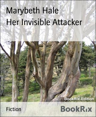 Marybeth Hale: Her Invisible Attacker