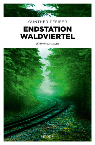 Günther Pfeifer: Endstation Waldviertel