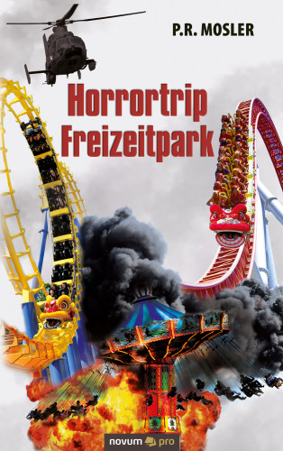 P.R. Mosler: Horrortrip Freizeitpark