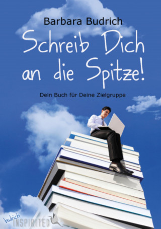 Barbara Budrich: Schreib Dich an die Spitze!