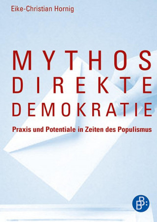 Eike Christian Hornig: Mythos direkte Demokratie