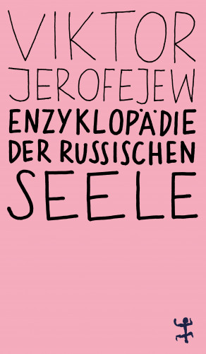 Viktor Jerofejew: Enzyklopädie der russischen Seele