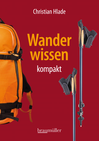 Christian Hlade: Wanderwissen kompakt