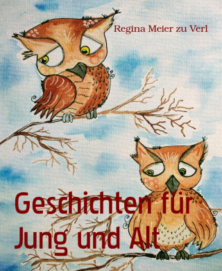 Regina Meier zu Verl: Geschichten für Jung und Alt