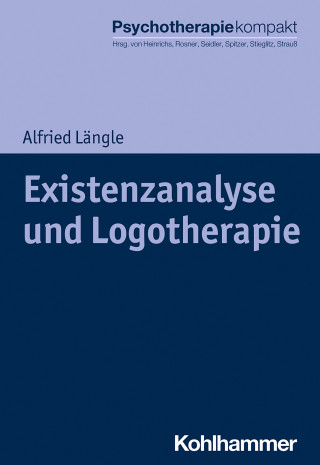 Alfried Längle: Existenzanalyse und Logotherapie