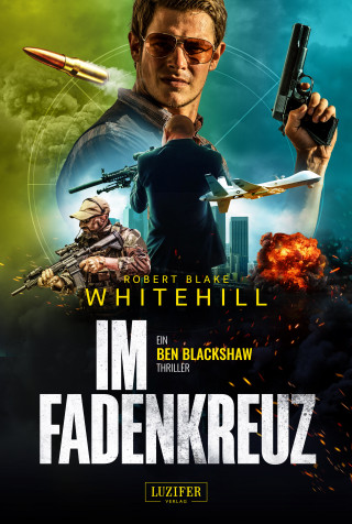 Robert Blake Whitehill: IM FADENKREUZ