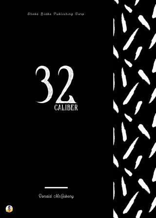 Donald McGibeny: 32 Caliber