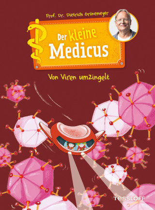 Dietrich Grönemeyer: Der kleine Medicus. Band 3. Von Viren umzingelt