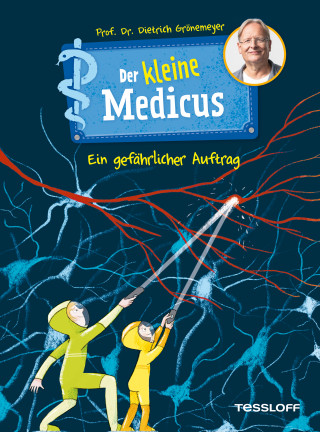 Dietrich Grönemeyer: Der kleine Medicus. Band 4. Ein gefährlicher Auftrag
