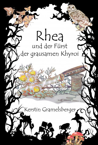 Kerstin Gramelsberger: Rhea und der Fürst der grausamen Khyroi