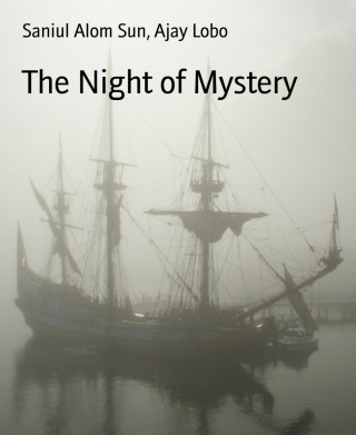 Saniul Alom Sun, Ajay Lobo: The Night of Mystery