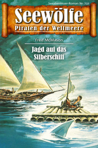 Fred McMason: Seewölfe - Piraten der Weltmeere 732