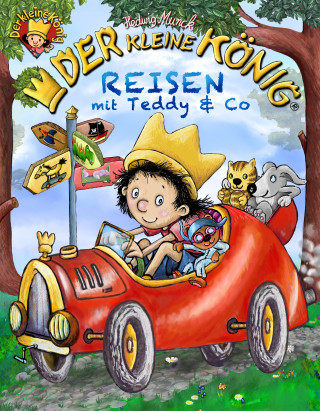 Hedwig Munck: Der kleine König - Reisen mit Teddy & Co