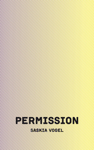 Saskia Vogel: Permission