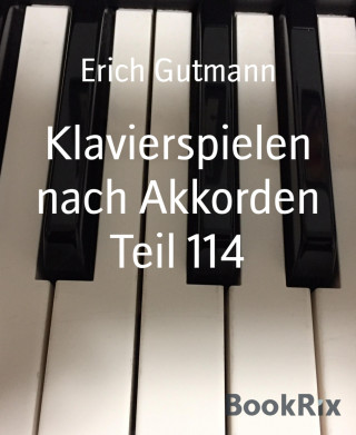 Erich Gutmann: Klavierspielen nach Akkorden Teil 114