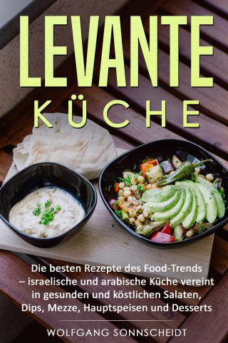 Wolfgang Sonnscheidt: Levante Küche