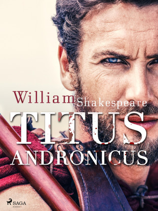 William Shakespeare: Titus Andronicus