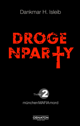 Dankmar H. Isleib: Drogenparty