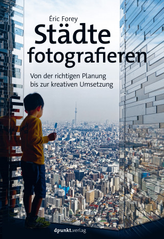 Éric Forey: Städte fotografieren