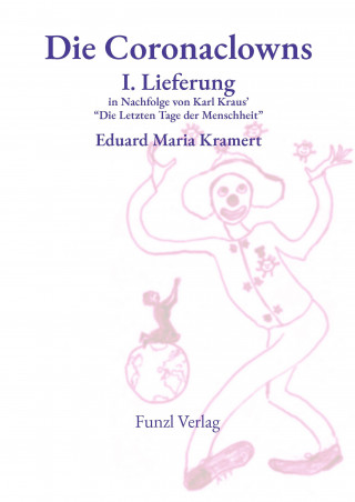 Eduard Maria Kramert: Die Coronaclowns