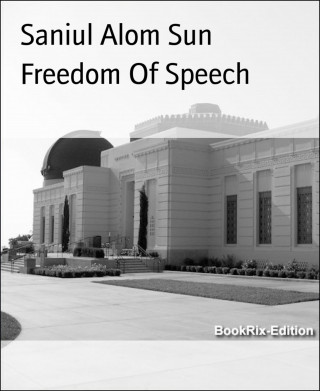 Saniul Alom Sun: Freedom Of Speech