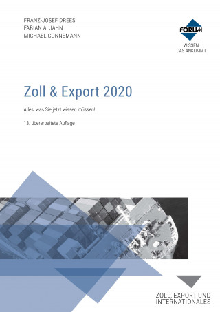 Franz-Josef Drees, Fabian A. Jahn, Michael Connemann: Zoll & Export 2020