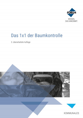 Forum Verlag Herkert GmbH: Das 1x1 der Baumkontrolle