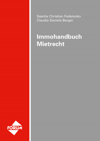 Sascha Christian Federenko, Claudia Daniela Berger: Immohandbuch Mietrecht