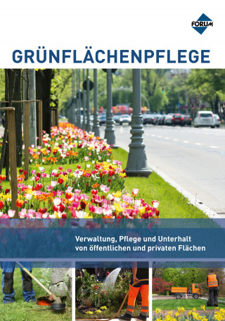 Bernd Augustin, Torsten F. Barthel, Hartmut Balder, Monika Böhm, Daniel Böswirth: Grünflächenpflege