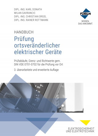 Karl Donath, Milan Gavrancic, Christian Orgel, Rainer Rottmann: Handbuch Prüfung ortsveränderlicher elektrischer Geräte