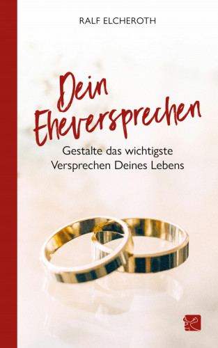 Ralf Elcheroth: Dein Eheversprechen