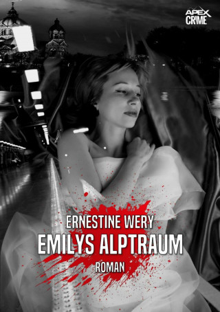 Ernestine Wery: EMILYS ALPTRAUM