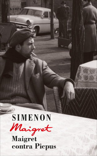 Georges Simenon: Maigret contra Picpus
