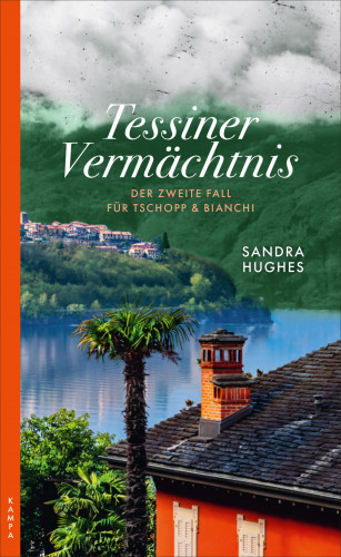 Sandra Hughes: Tessiner Vermächtnis