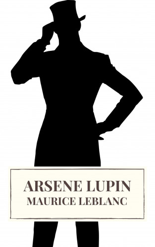Maurice Leblanc, Icarsus: Arsene Lupin
