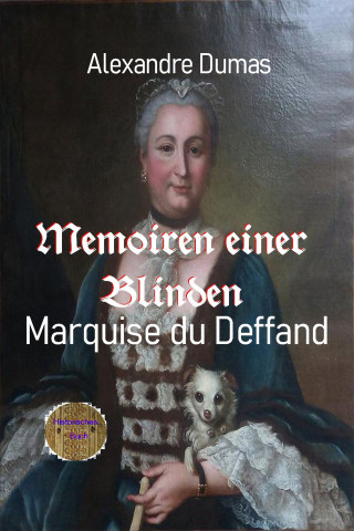 Alexandre Dumas: Memoiren einer Blinden