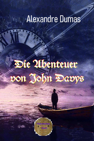 Alexandre Dumas: Die Abenteuer des John Davys