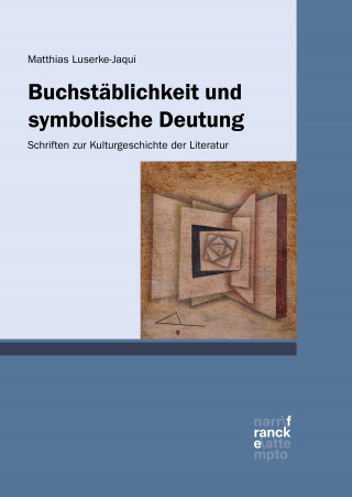 Matthias Luserke-Jaqui: Buchstäblichkeit und symbolische Deutung
