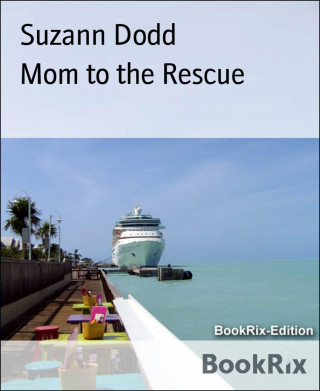 Suzann Dodd: Mom to the Rescue