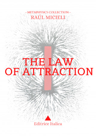 Raúl Micieli, Editrice Italica: The Law of Attraction